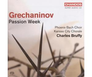 Alexandr Tikhonovich Grechaninov - Grechaninov - Passion Week - Phoenix Bach Choir, Kansas City Chorale