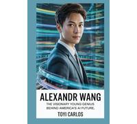 Alexandr Wang: The Visionary Young Genius Behind America’s AI Future
