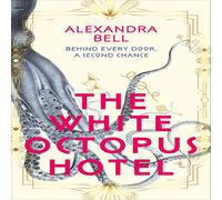 Alexandra Bell The White Octopus Hotel Hardback Book Alexandra Bell Multicolor