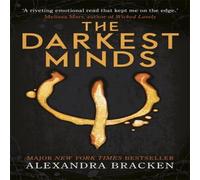 Alexandra Bracken A Darkest Minds Novel: The Darkest Minds : Book One in the Alexandra Bracken Multicolor