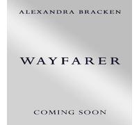 Alexandra Bracken Wayfarer : Book 2: A riveting time-slip YA romantasy from the Alexandra Bracken Multicolor