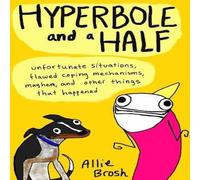 Alexandra Brosh Hyperbole & a Half Paperback Book Alexandra Brosh Multicolor