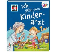 Alexandra Fabis WAS IST WAS Meine Welt Band 10. Ich gehe zum Kinderar (Hardback)