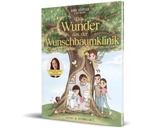 Alexandra G&oum Das Wunder aus der Wunschbaumklinik: Das Bilderbuch ü (Hardback)