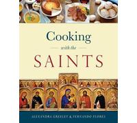 Alexandra Greeley Fernando Flores Cooking with the Saints (Hardback) (US IMPORT)