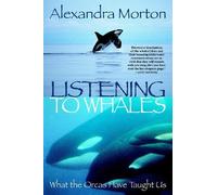 Alexandra Morton Listening to Whales (Paperback)
