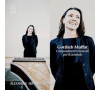 Alexandra Nepomnyashchaya - Muffat: Componimenti musicali per il cembalo