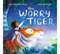 Alexandra Page The Worry Tiger Paperback Book Alexandra Page Multicolor