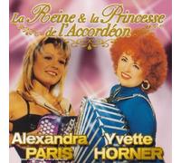 Alexandra Paris & Yvette Horner - La Reine & La Princesse De L'Accordéon