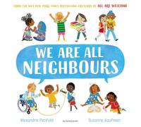 Alexandra Penfold We Are All Neighbours : From the creators of All Are Welcome Alexandra Penfold Multicolor
