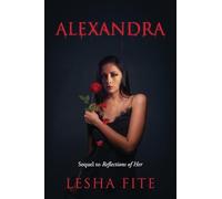 Alexandra: Sequel to Reflections of Her