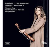 Alexandra Tirsu; Royal Philharmonic Orchestra; Vasily Petrenko - Shostakovich: Violin Concerto No. 1 - Hindemith: Violin Concerto