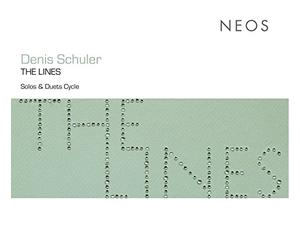 Alexandre Babel / Tamar Halperin / Tanjia Müller / Cristina Presutti / Anna Spina a.o. - Schuler: The Lines - Solos & Duet Cycles