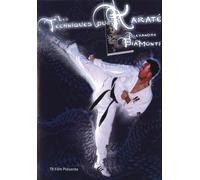 Alexandre Biamonti - Les Techniques du Karaté