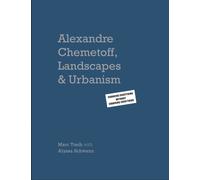 Alexandre Chemetoff, Landscapes & Urbanism : Changing Everything without Changing Everything
