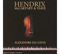 Alexandre da Costa - Tribute to Hendrix McCartney & Ysaye