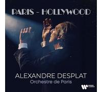 Alexandre Desplat & Orchestre de Paris - Alexandre Desplat: Paris - Hollywood