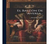 Alexandre Dumas El Balcon De Aversa... Hardcover Book in White Alexandre Dumas White