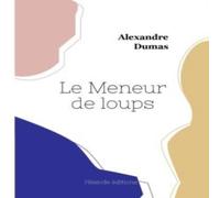 Alexandre Dumas Le Meneur de loups (grand format) Paperback Book Alexandre Dumas Multicolor