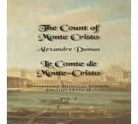 Alexandre Dumas The Count of Monte Cristo, Volume 2: Unabridged Bilingual Edition: Alexandre Dumas Multicolor
