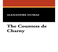 Alexandre Dumas The Countess de Charny Paperback Book in White Alexandre Dumas White