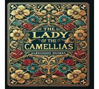 Alexandre Dumas The Lady of the Camellias (Collector's Edition) (Laminated Alexandre Dumas Multicolor