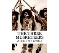Alexandre Dumas The Three Musketeers: Classic literature Paperback Book Alexandre Dumas Multicolor
