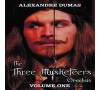 Alexandre Dumas The Three Musketeers Omnibus, Volume One (Six Complete and Alexandre Dumas Multicolor
