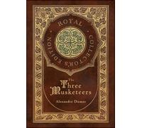 Alexandre Dumas The Three Musketeers (Royal Collector's Edition) (Ill (Hardback)