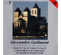Alexandre Guilmant - Organ Works Vol. 5 (Gerhard Blum)