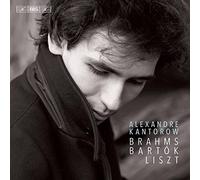 Alexandre Kantorow - Alexandre Kantorow: Brahms, Bart?k, Liszt