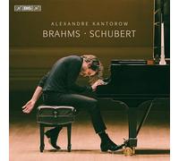 Alexandre Kantorow - Brahms, Schubert: Alexandre Kantorow