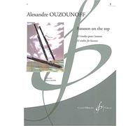 Alexandre Ouzounoff: Bassoon on the Top, Volume 1 (Billaudot) Bassoon Studies
