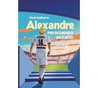 Alexandre, persiguiendo un sueño