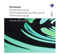 Alexandre Rabinovitch - Schumann: Kreisleriana / Faschingsschwank / Romanzen