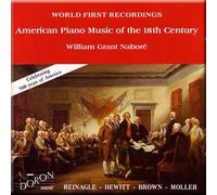 Alexandre Reinagle, John Christoher Moller, James Hewitt - American Piano Music of the 18th Century - William Grant Nabore