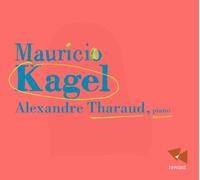 Alexandre Tharaud - Mauricio Kagel; Piano Music