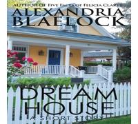 Alexandria Blaelock Dream House Paperback Book Alexandria Blaelock Multicolor