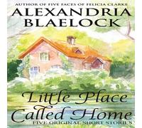 Alexandria Blaelock Little Place Called Home Hardcover Book Alexandria Blaelock Multicolor