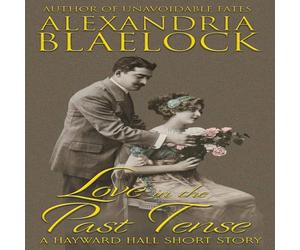 Alexandria Blaelock Love in the Past Tense Paperback Book Alexandria Blaelock Multicolor
