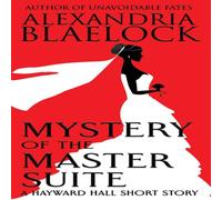 Alexandria Blaelock Mystery of the Master Suite Paperback Book Alexandria Blaelock Multicolor