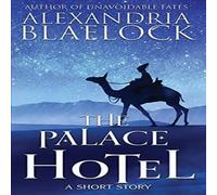 Alexandria Blaelock The Palace Hotel Paperback Book Alexandria Blaelock Multicolor