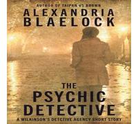 Alexandria Blaelock The Psychic Detective Paperback Book Alexandria Blaelock Multicolor