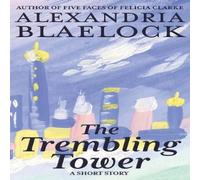 Alexandria Blaelock The Trembling Tower Paperback Book Alexandria Blaelock Multicolor
