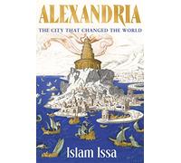 Alexandria: The City that Changed the World: 'Monumental' - Daily Telegraph