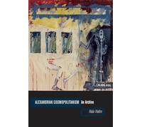 Alexandrian Cosmopolitanism: An Archive