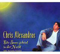 Alexandros,Chris - Die Sonne Scheint in der Nacht
