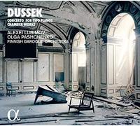 Alexei Lubimov; Olga Pashchenko; Finnish Baroque Orchestra - Dussek: Concerto For Two Pianos; Chamber Works
