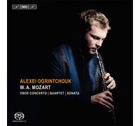 Alexei Ogrintchouk - Mozart: Oboe Concerto | Quartet | Sonata