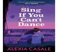 Alexia Casale Sing If You Can't Dance Paperback Book Alexia Casale Multicolor